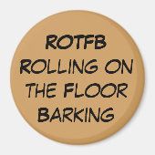 ROTFB Rolling op de vloer Barking Magnet (Voorkant)
