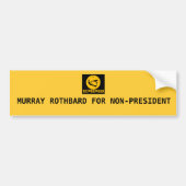 ROTH, MURRAY ROTHBARD FOR NON PRESIDENT BUMPERSTICKER (Voorkant)