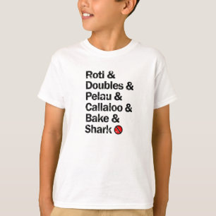Roti & Doubles & Pelau & Callaloo & Bake & Shark T-shirt