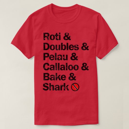 Roti & Doubles & Pelau & Callaloo & Bake & Sharkcu T-shirt (Design voorkant)
