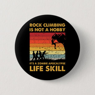 Rots klimmen is geen hobby Zombie Grappige Hallowe Ronde Button 5,7 Cm