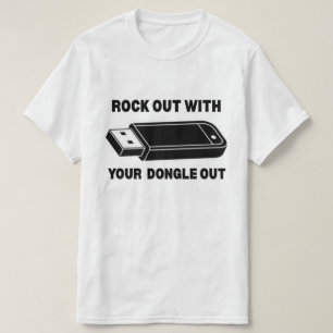 Rots uit met je dongle uit t-shirt