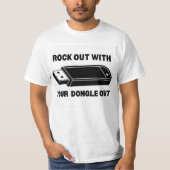 Rots uit met je dongle uit t-shirt (Voorkant)