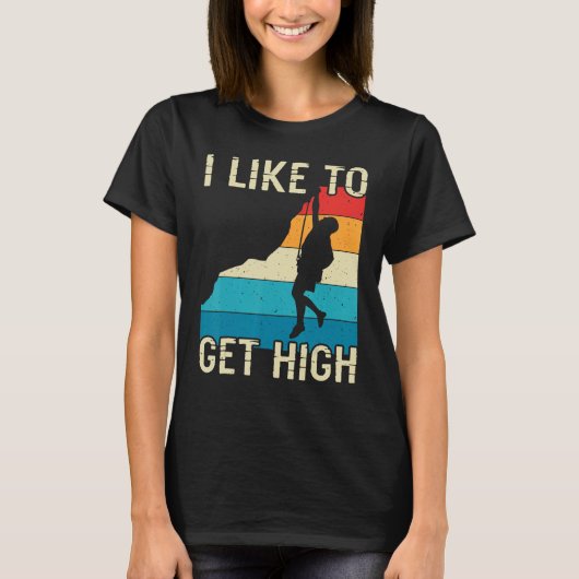 Rotsklimmen Boulder Mountain Ik wil graag high wor T-shirt (Voorkant)