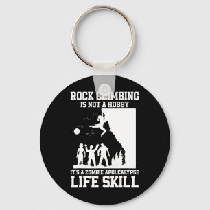 Rotsklimmen is geen hobby het is een zombie-apocal sleutelhanger