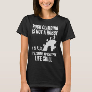 Rotsklimmen is geen hobby voor klimmers t-shirt