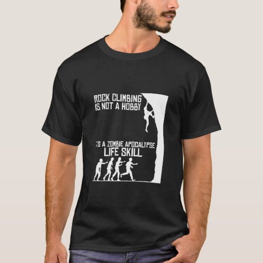 Rotsklimmen is geen hobby zombie-apocalyps t-shirt (Voorkant)