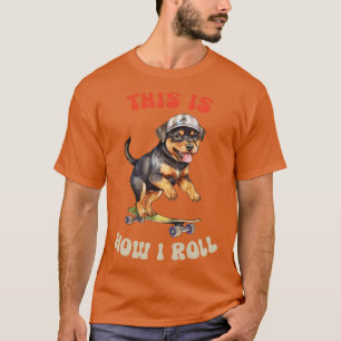 Rottie Dit is hoe ik rol T-shirt