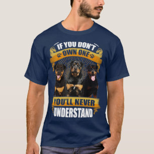Rottweiler Als je er geen bezit begrijp je het noo T-shirt