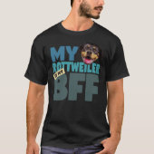 Rottweiler BFF Hond Beste Vriend T-shirt (Voorkant)