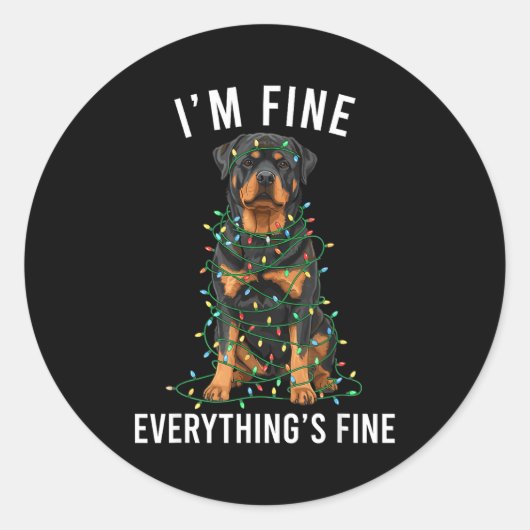 Rottweiler Christmas I'm Fine Everything Is Fine Ronde Sticker (Voorkant)