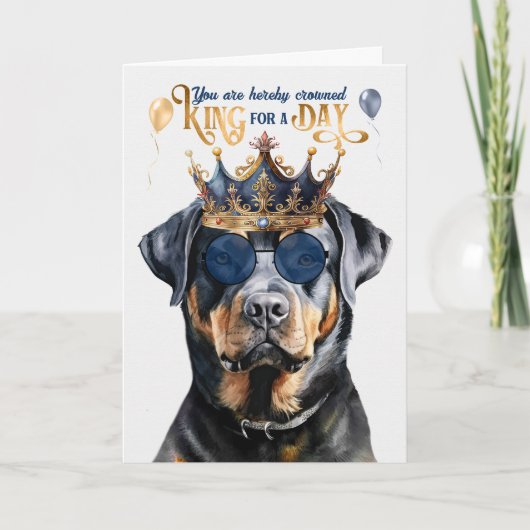 Rottweiler Dog King voor een dag grappige verjaard Kaart (Voorkant)