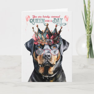 Rottweiler Dog Queen voor een dag Funny Birthday Kaart