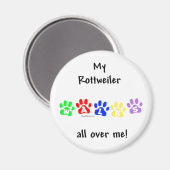Rottweiler loopt over me heen - Magnet (Voorkant / Achterkant)