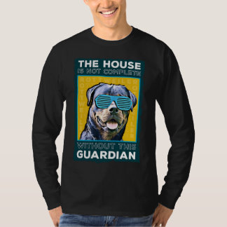 Rottweiler The Guardian of the House T-shirt