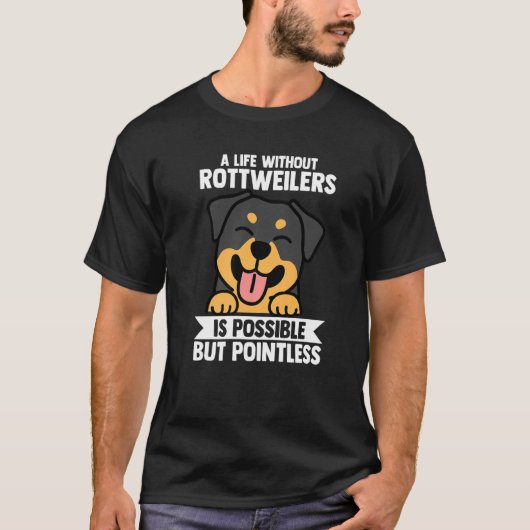 Rottweilers: een leven zonder rottweilers t-shirt (Voorkant)
