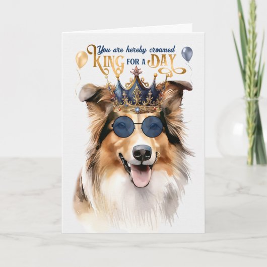 Rough Collie King for a Day Funny Birthday Kaart (Voorkant)