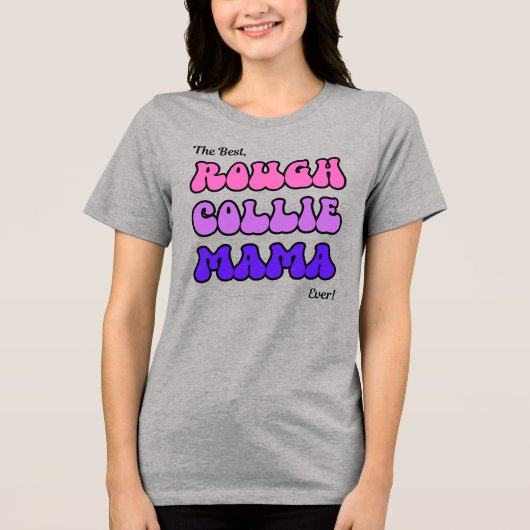 Rough Collie Mama Tri-Blend Shirt (Voorkant)
