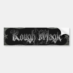 Rough Magic Bumpersticker