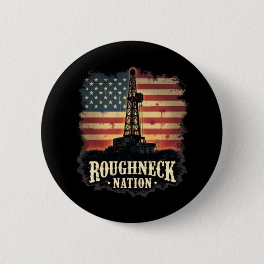 Roughneck Nation Olieveld Amerikaanse werknemer Ronde Button 5,7 Cm (Voorkant)