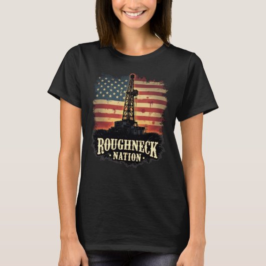 Roughneck Nation Olieveld Amerikaanse werknemer T-shirt (Voorkant)