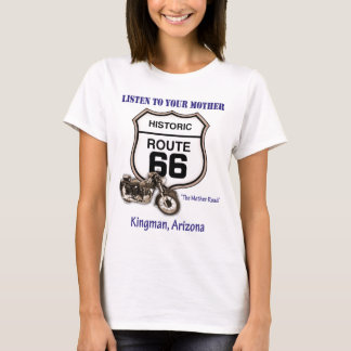Route 66-Luister naar je moeder - Kingman T-shirt