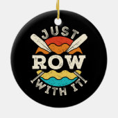 Row gewoon met het grappige roeiteam keramisch ornament (Achterkant)