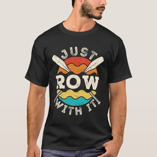 Row gewoon met het grappige roeiteam t-shirt (Voorkant)
