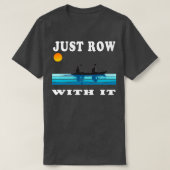 Row gewoon met het Kayak Retro Rowing Art met een T-shirt (Design voorkant)