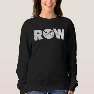 Row Row Lover Rower Sports Funny Rowing Trui