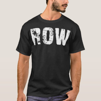 ROW T-SHIRT