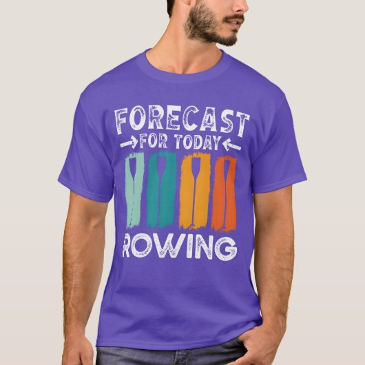 Rower forecast for today rowing sports row kayak f t-shirt (Voorkant)