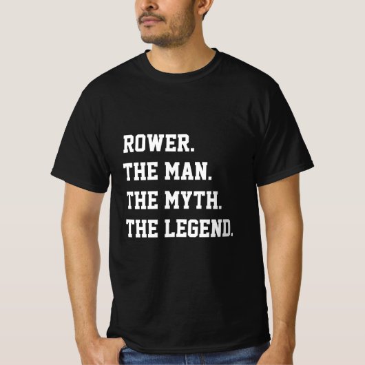 Rower het Man de mythe de legende T-shirt (Voorkant)