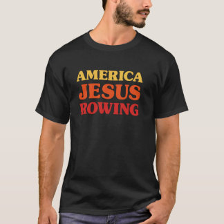 Rower I Love Rowing America Jesus Rowing T-shirt