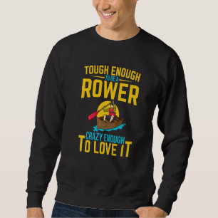 Rower Quote Rowing Crew Trui