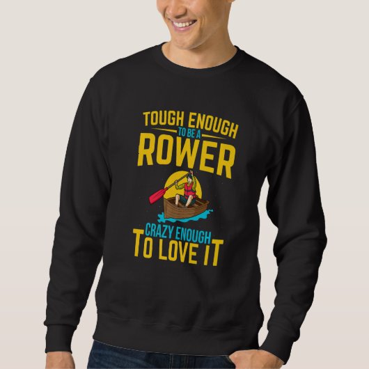 Rower Quote Rowing Crew Trui (Voorkant)