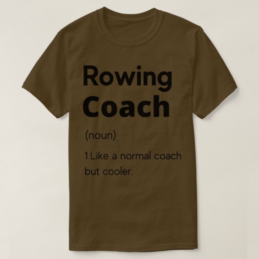 Rowing Coach Definition 4 T-shirt (Design voorkant)