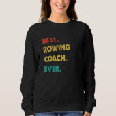 Rowing Coach Retro Best Rowing Coach Ever Trui (Voorkant)