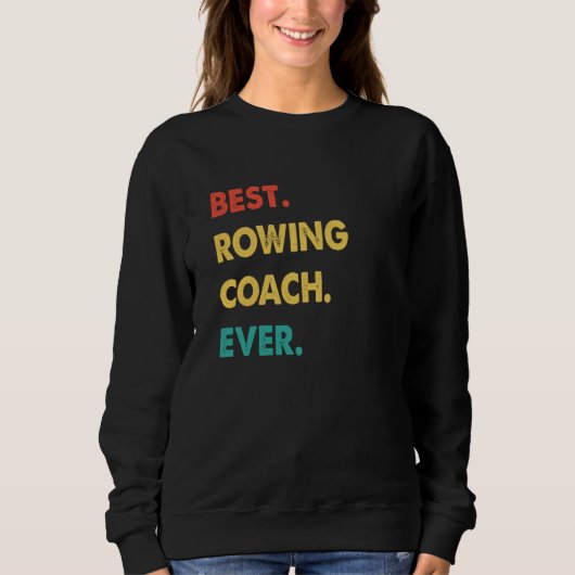 Rowing Coach Retro Best Rowing Coach Ever Trui (Voorkant)