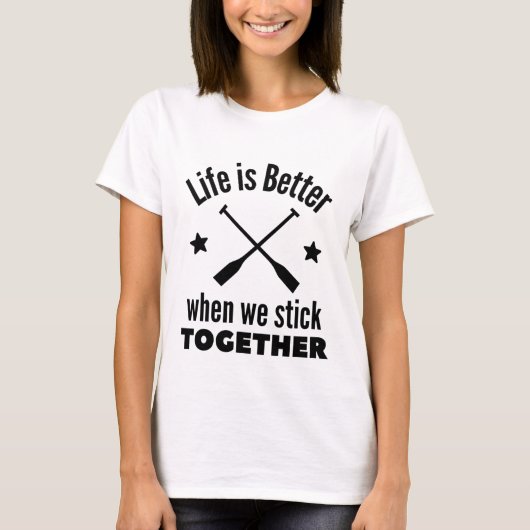 Rowing: het leven is beter als we samen blijven. t-shirt (Voorkant)