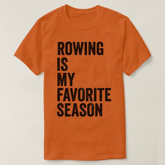 Rowing is mijn favoriete sport Funny Hilarious Spo T-shirt (Design voorkant)