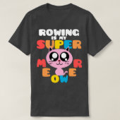 Rowing is mijn supermacht voor het gebruik van een t-shirt (Design voorkant)