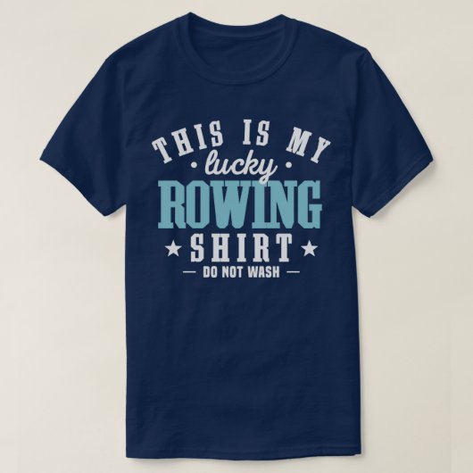Rowing Lucky Cool Funny Rowing Rower Club Team Quo T-shirt (Design voorkant)