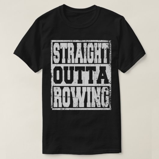 Rowing Saying Funny 4 T-shirt (Design voorkant)