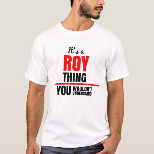Roy ding dat je niet zou begrijpen t-shirt (Voorkant)