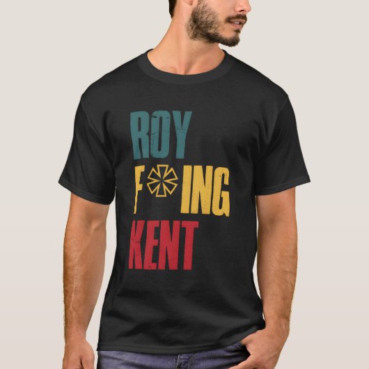Roy Freaking Kent T-shirt (Voorkant)