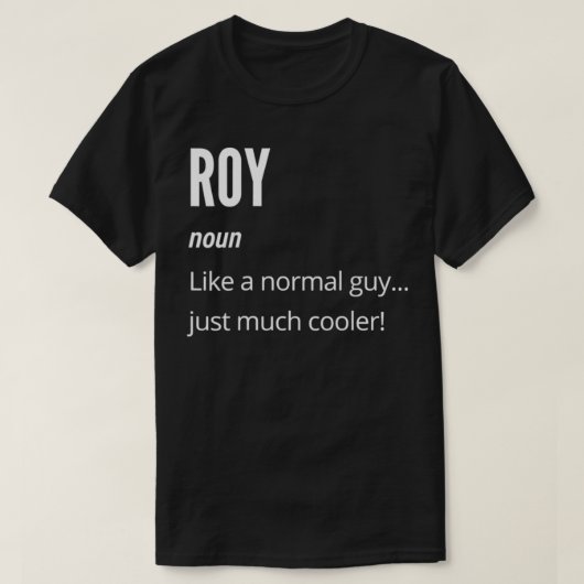 Roy Gift, doe een normaal mens. T-shirt (Design voorkant)