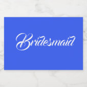Royal Blue gestileerde script bruiloft bruidsmeisj Sparkling Wijnetiket (Enkel label)
