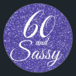 Royal Blue Glitter 60 en Sassy 60th Birthday Ronde Sticker<br><div class="desc">Vier het draaien 60 in stijl met dit elegante 60ste verjaardagsontwerp op een koningsblauwe glitterachtergrond. De woorden 60 en sassy zijn ingesteld met behulp van modern script en typografie. Overeenkomende producten zoals uitnodigingssets en feestartikelen en geschenken zijn verkrijgbaar in onze winkel. Als u hulp nodig hebt, neem dan contact met...</div>