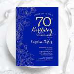 Royal Blue Gold Floral 70th Birthday Party Kaart<br><div class="desc">Royal Blue Gold Floral 70th Birthday Party Invitation. Minimalistisch modern design met botanische contouren, faux Gold folie en typografie scriptlettertype. Eenvoudige trendy nodigt een perfecte kaart uit voor een stijlvolle feestdag in het vrouw. Kan op elke leeftijd worden aangepast. Uitnodigingen op Zazzle afdrukken of sjabloon voor digitaal afdrukken direct downloaden....</div>